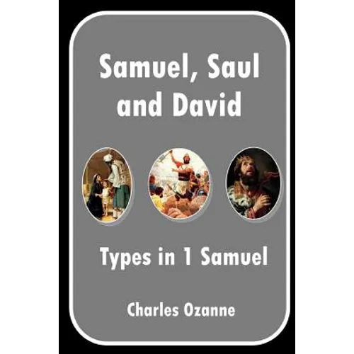Samuel, Saul and David: Types in 1 Samuel