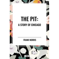 Pit: A Story of Chicago