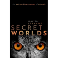 Secret Worlds: The Extraordinary Senses of Animals