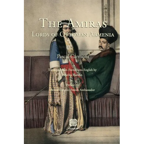 The Amiras: Lords of Ottoman Armenia