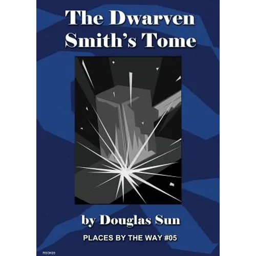 The Dwarven Smith's Tome: Places by the Way #05