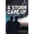 A Storm Came Up
