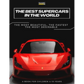 The Best Supercars in the World: a picture book for children about sports cars, the fastest cars in the world, book for boys 4-10 years old