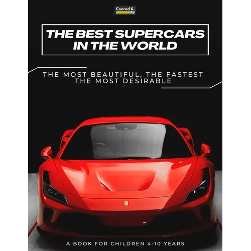 The Best Supercars in the World: a picture book for children about sports cars, the fastest cars in the world, book for boys 4-10 years old