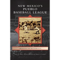 New Mexico S Pueblo Baseball League
