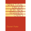 Structural Exegesis for New Testament Critics