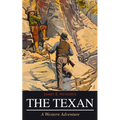 THE TEXAN (A Western Adventure)