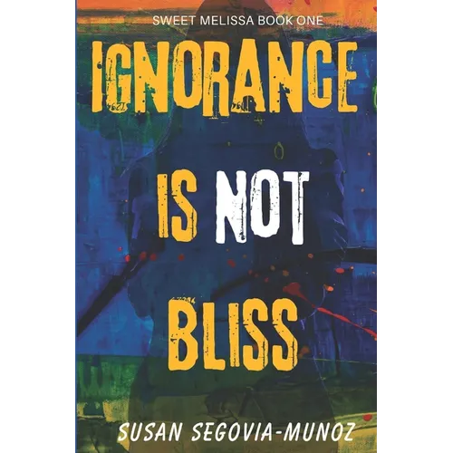 Sweet Melissa: Ignorance is not Bliss