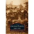 Grosse Pointe 1880-1930
