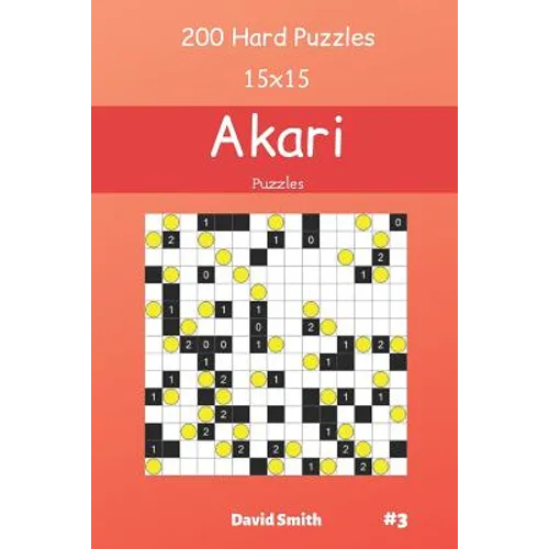 Akari Puzzles - 200 Hard Puzzles 15x15 vol.3