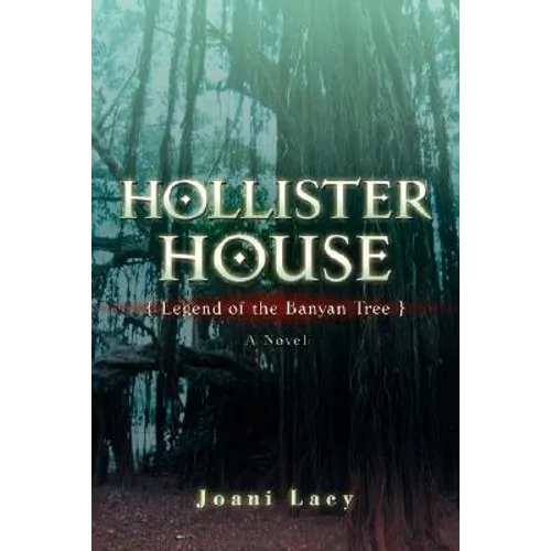 Hollister House: Legend of the Banyan Tree