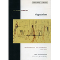 Negotiations: Interventions and Interviews, 1971-2001