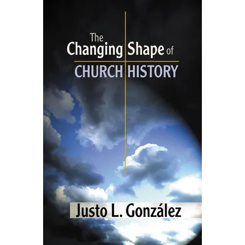 The Changing Shape of Church History
