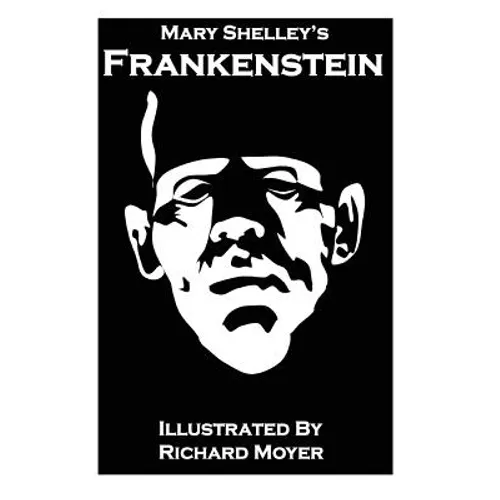 Mary Shelley's Frankenstein (Illustrated)