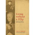 Living without a Why