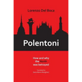 Polentoni: How and Why the North Has Been Betrayed