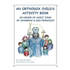 An Orthodox Child's Activity Book: In Honor of Saint John of Shanghai and San Francisco - Paperback