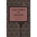 Old Times in Oildom