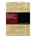 The Manichaean Codices of Medinet Madi