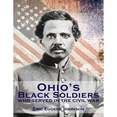 Ohio's Black Soldiers Who Served in the Civil War