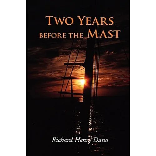 Two Years Before the Mast, Large-Print Edition