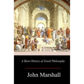 A Short History of Greek Philosophy