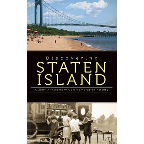 Discovering Staten Island: A 350th Anniversary Commemorative History