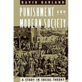 Punishment and Modern Society: A Study in Social Theory
