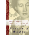 The Complete Shorter Fiction of Virginia Woolf: Second Edition