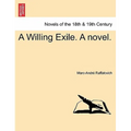 A Willing Exile. a Novel. Vol. I