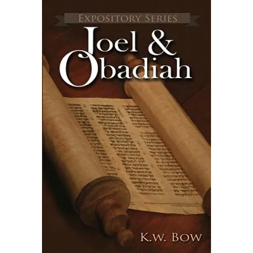Joel & Obadiah: A Literary Commentary On the Books of Joel and Obadiah