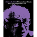 Milton Babbitt: Words about Music