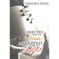 Rejected from the Womb, Accepted by God