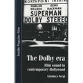The Dolby Era: Film Sound in Contemporary Hollywood