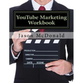 YouTube Marketing Workbook: How to Use YouTube for Business