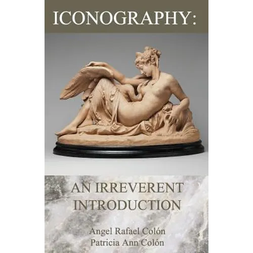 Iconography: An Irreverent Introduction