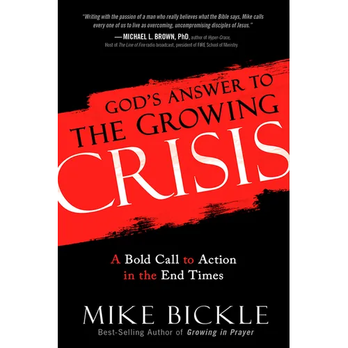 God's Answer to the Growing Crisis: A Bold Call to Action in the End Times