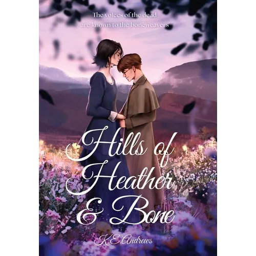 Hills of Heather and Bone