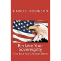 Reclaim Your Sovereignty: Take Back Your Christian Name