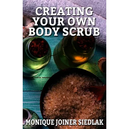 Creating Your Own Body Scrub