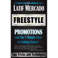 Freestyle Promotions: and The 7 Simple Steps to Getting Started