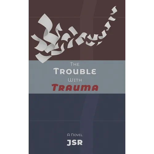 The Trouble with Trauma