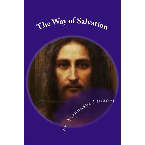 The Way of Salvation: Meditations for Attaining Conversion and Holiness