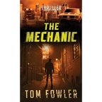 The Mechanic: A John Tyler Thriller