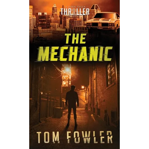 The Mechanic: A John Tyler Thriller
