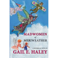 Madwomen of Meriweather
