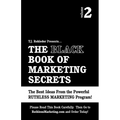 The Black Book of Marketing Secrets, Vol. 2