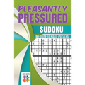 Pleasantly Pressured Sudoku Medium to Hard Puzzles