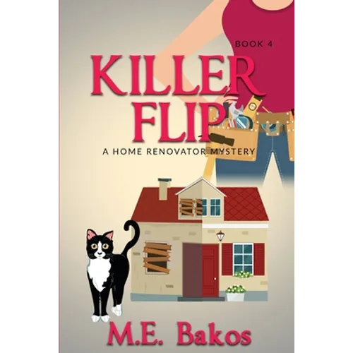 KILLER FLIP, A Home Renovator Mystery