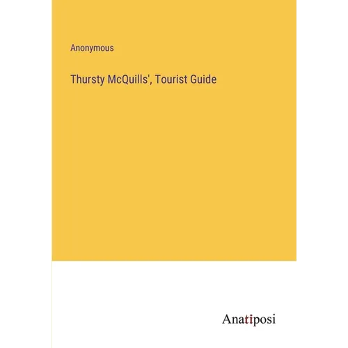 Thursty McQuills', Tourist Guide